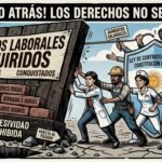 LA TRAMPA DE CAMBIAR SALARIO POR DERECHOS ES UN FRAUDE LABORAL